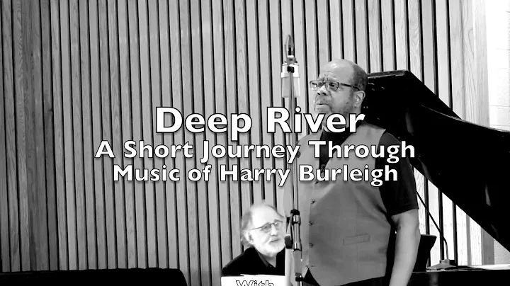 Deep River (A Short Journey Through Music of Harry...