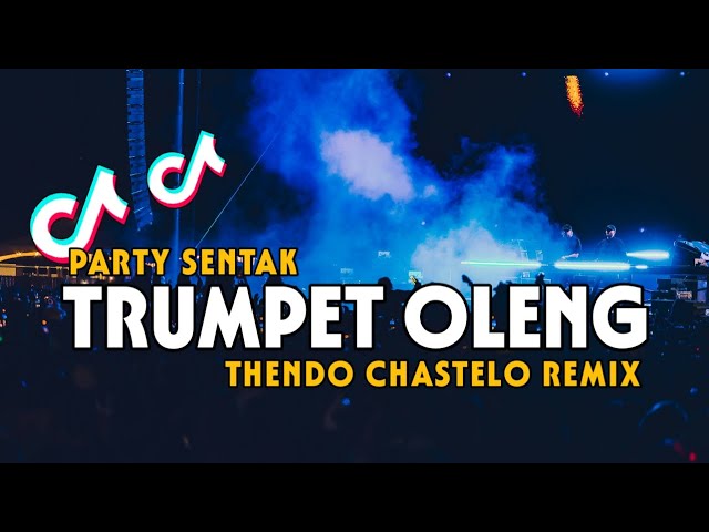 DJ PARTY TRUMPET OLENG (THENDO CHASTELO) BASSGANGGA REMIX 2024‼️ class=