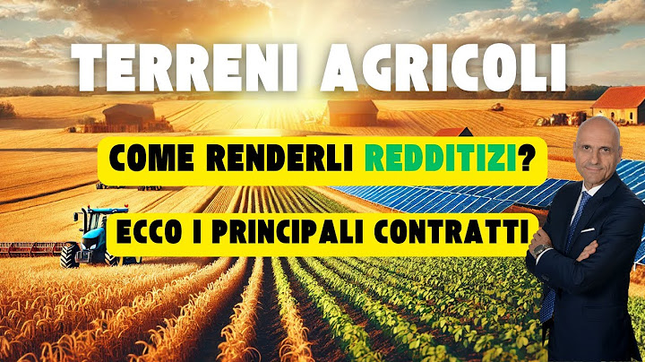 Ecco Come Rendere Redditizio il tuo Terreno Agricolo