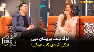 Log Bohat Pareshan Hain Shadi Kab Ho Ge | Jannat Mirza | The Talk Talk Show | Express TV