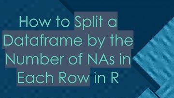 How to Split a Dataframe by the Number of NAs in Each Row in R