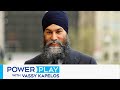 Openness from liberals secured ndps support on budget singh  power play with vassy kapelos
