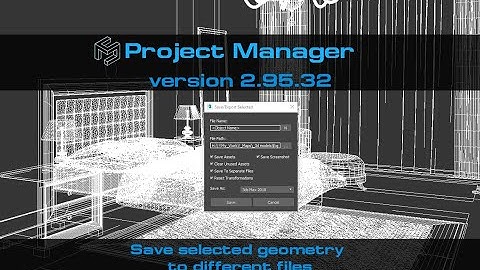 Save selected geometry to different files using Project Manager