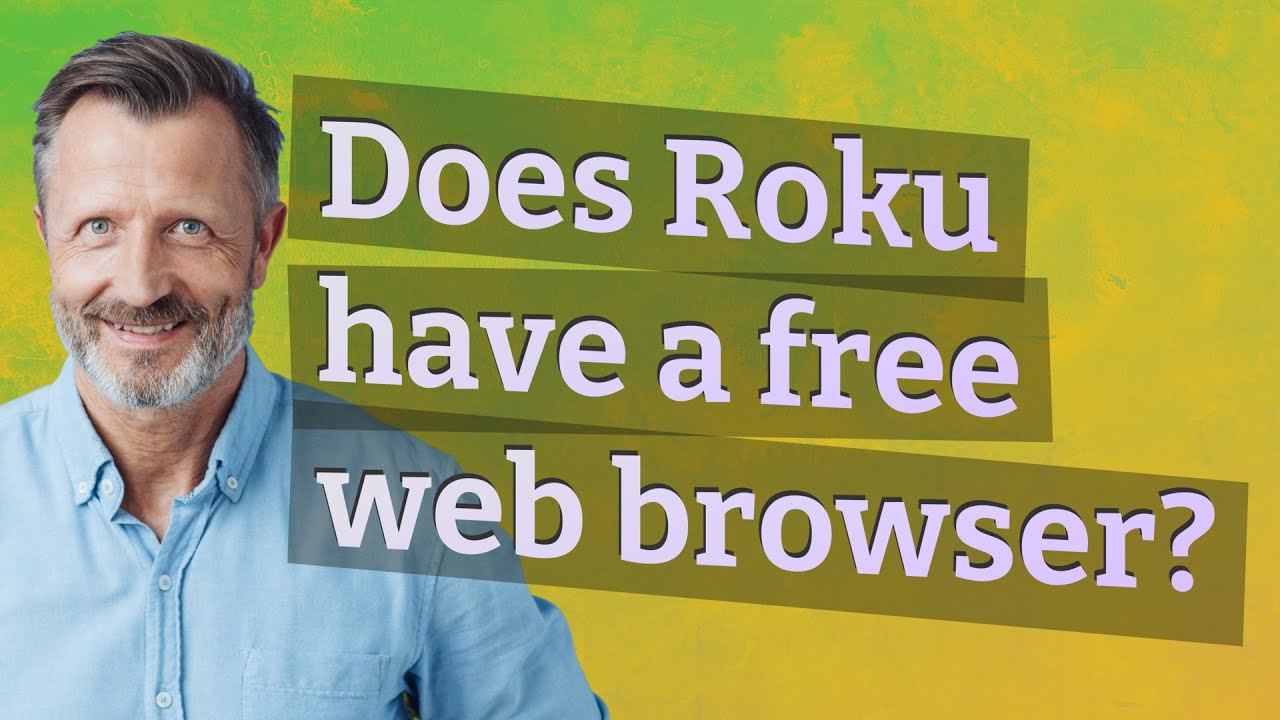 Does roku have a free web browser youtube