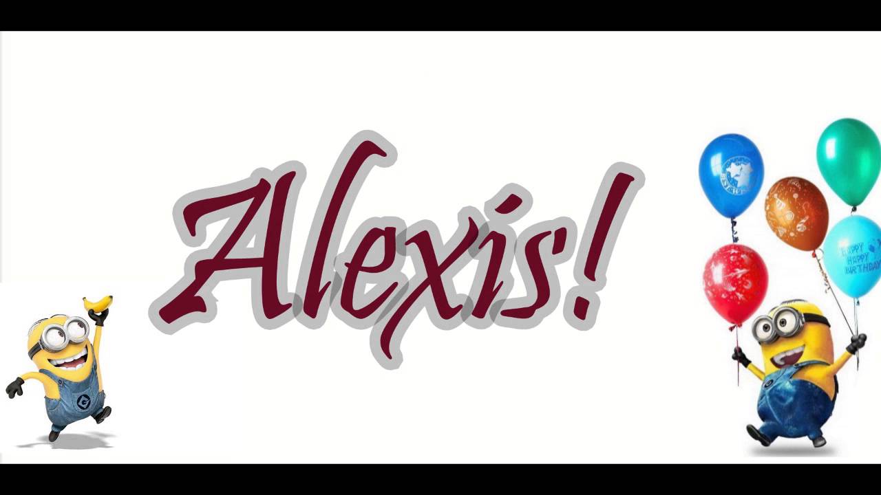 Happy Birthday Alexis By Dt4227