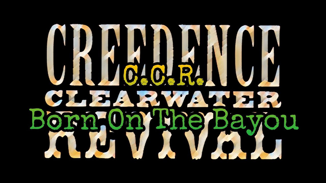 born on the bayou creedence clearwater revival