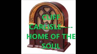 CLIFF CARLISLE    HOME OF THE SOUL