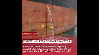 Körfezi Kirleten Gemiye Para Cezası
