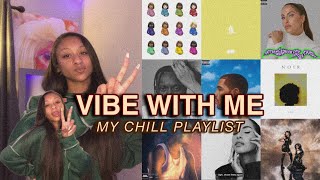 VIBE WITH ME: my chill playlist 2021