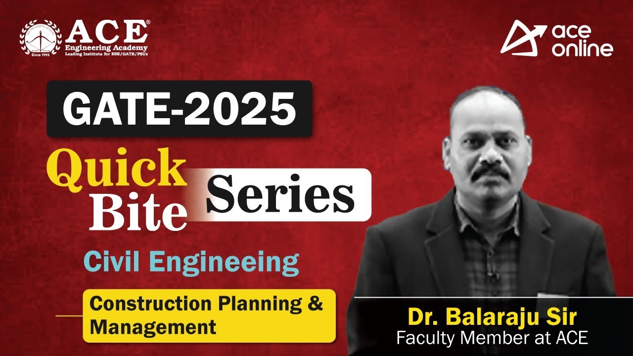GATE 2025: Civil Engg (Construction Planing & Management) Quick Bite Series by Dr. Balaraju Sir