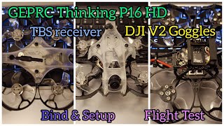 GEPRC Thinking P16 HD x DJI V2 Goggles x TBS receiver - Bind, setup, flight