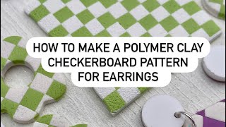 How to Make a Polymer Clay Checkerboard Pattern for Earring Making       / DIY / Beginner Technique