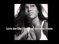 Love me like i love you-Melanie Fiona