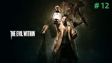 (12) The Evil Within, Chapter 9: The Cruelest Intentions (Part 1)