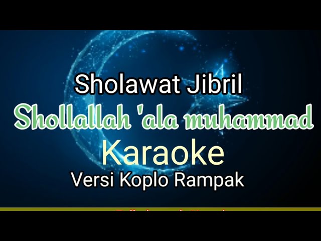 Karaoke Shollallahu'ala Muhammad (Sholawat Jibril) Versi Koplo rampak class=