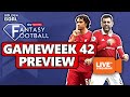 Sky Sports Fantasy Football - Gameweek 42 Preview