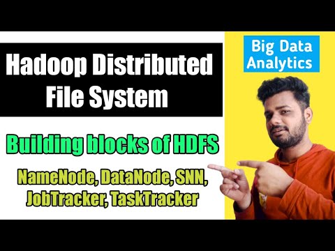 Hadoop distributed file system | Building blocks of HDFS  in Big data Analytics | HDFS ARCHITECTURE