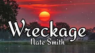 Nate Smith - Wreckage (LYRICS)