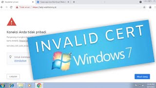 Solusi untuk Koneksi Anda Tidak Pribadi - CERT DATE INVALID - pada Windows 7