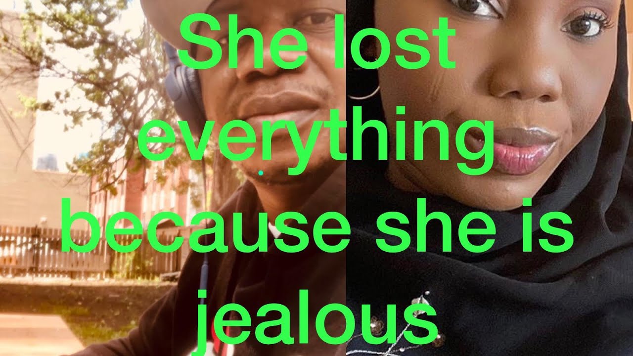 She lost everything, because she is jealous. YouTube