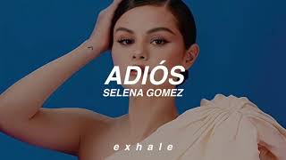 Selena Gomez - Adiós (Letra)
