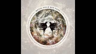 Devil Sold His Soul - Blessed &amp; Cursed (Album 2010)