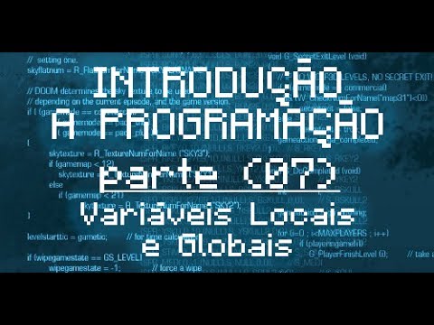 🇧🇷 Introdução a Programação - 07 - Variáveis Locais e Globais