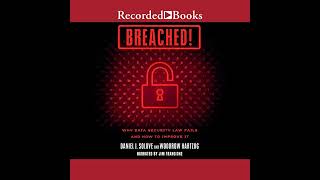 Breached!: Why Data Security Law Fails and How to Improve It: 1st Edition by Daniel J. Solove