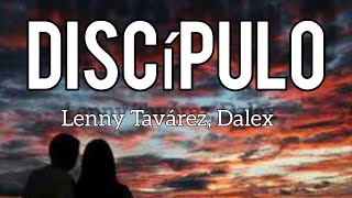 Lenny Tavárez, Dalex - Discípulo (Letra Lyrics)