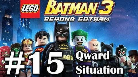 LEGO BATMAN 3: Beyond Gotham PART 15 - Batman Wonder Woman saves Green Lantern   Qward Situation
