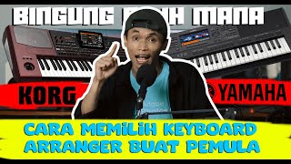 CARA MEMILIH KEYBOARD ARRANGER (YAMAHA VS KORG) - SIMAK SEBELUM ANDA SALAH BELI KEYBOARD