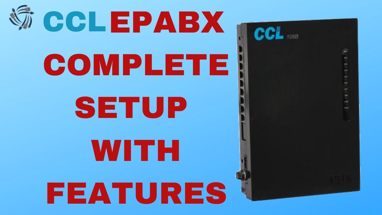❤CCL EPABX  CCL108 / CCL308 / CCL412  / CCL416 / CCL108SU Features and Programming Complete setup❤