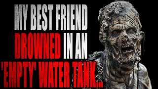 “My Best Friend Drowned in an Empty Water Tank... Time to Avenge Him” | Creepypasta Storytime