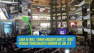17 Agustusan Jalan - Jalan ke Mall Taman Anggrek dari St. Tebet || TransJakarta Koridor 6C - 6M - 9