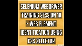 Selenium WebDriver Session 10 - Web Element Identification using CSS Selector