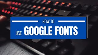 how to use google fonts [burmese tutorial]