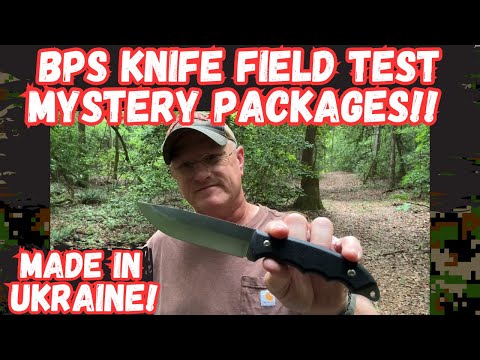 Field Testing a Ukrainian BPS Knife and Unboxing Mystery Packages!
