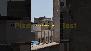 pixel 8 zoom test #trend #shortvideo