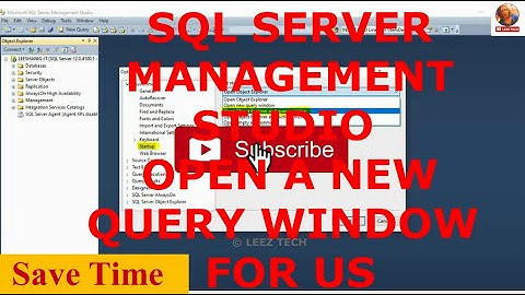 SQL SERVER MANAGEMENT STUDIO OPEN A NEW QUERY WINDOW FOR US