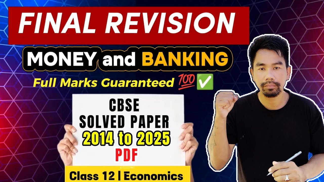 Money and Banking Final Revision | Class 12 Economics CBSE Board Papers 2014-2025 Solved