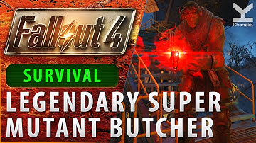 Fallout 4  - Legendary Super Mutant Butcher - SURVIVAL - Revere Satellite Array