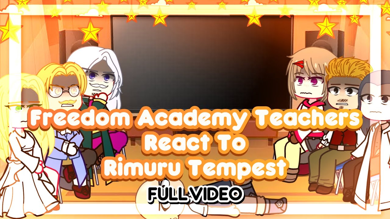 𝐅𝐫𝐞𝐞𝐝𝐨𝐦 𝐀𝐜𝐚𝐝𝐞𝐦𝐲 𝐓𝐞𝐚𝐜𝐡𝐞𝐫𝐬 𝐑𝐞𝐚𝐜𝐭 𝐓𝐨 𝐑𝐢𝐦𝐮𝐫𝐮 𝐓𝐞𝐦𝐩𝐞𝐬𝐭/リムル゠テンペスト || 𝐅𝐔𝐋𝐋 𝐕𝐈𝐃𝐄𝐎 || 