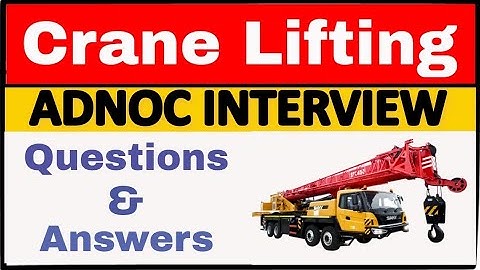 ADNOC LIFTING INTERVIEW |QUESTION|ANSWERS| AS PER |ST 19|
