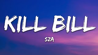 SZA - Kill Bill (Lyrics)