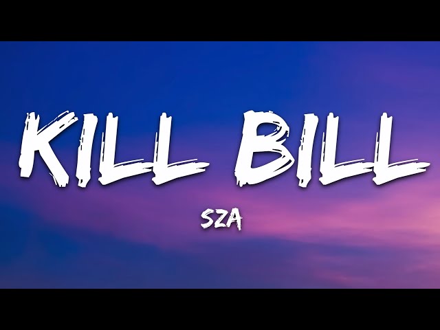 SZA - Kill Bill (Lyrics) class=