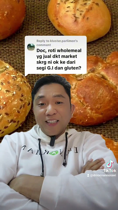 SOAL JAWAB SIHAT SIRI 248)Roti Wholemeal punya GI rendah tapi masih ada Gluten..#drnorman