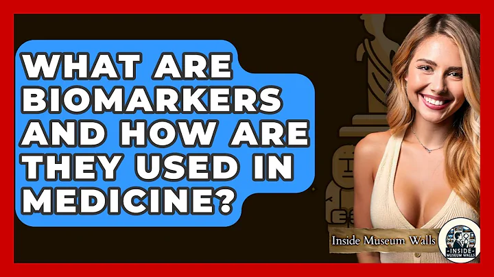 What Are Biomarkers And How Are They Used In Medicine? - Inside Museum Walls
