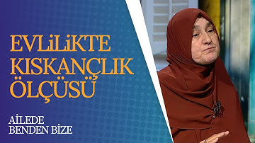 Evlilikte Kıskançlık Ölçüsü I Ailede Benden Bize (80. Bölüm)