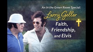 Larry Geller — Faith, Friendship, and Elvis Profile