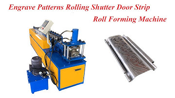 Engrave Patterns Rolling Shutter Door Roll Forming Machine For Cambodia Market